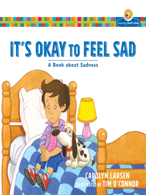 Title details for It's Okay to Feel Sad by Carolyn Larsen - Available